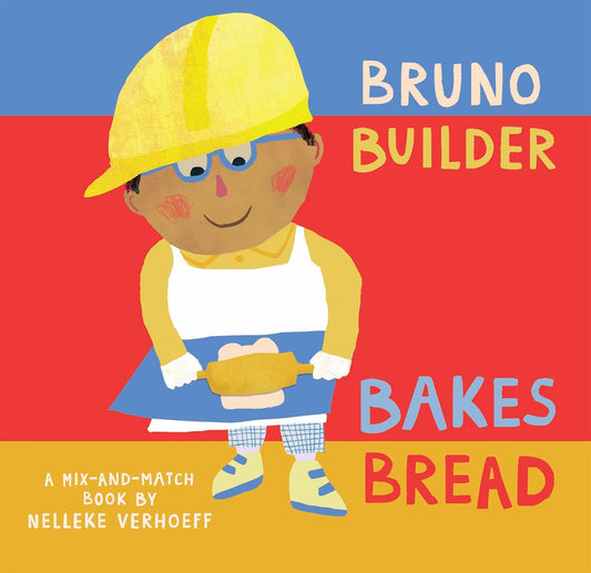 Hot Bruno Builder Bakes Bread (Mix-and-Match)